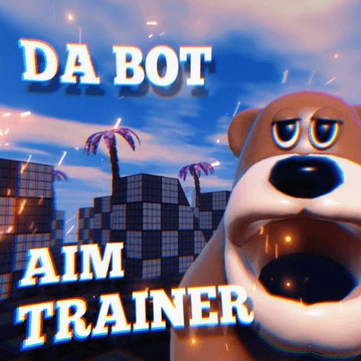 Da Bot  Aim Trainer [UPDATE]