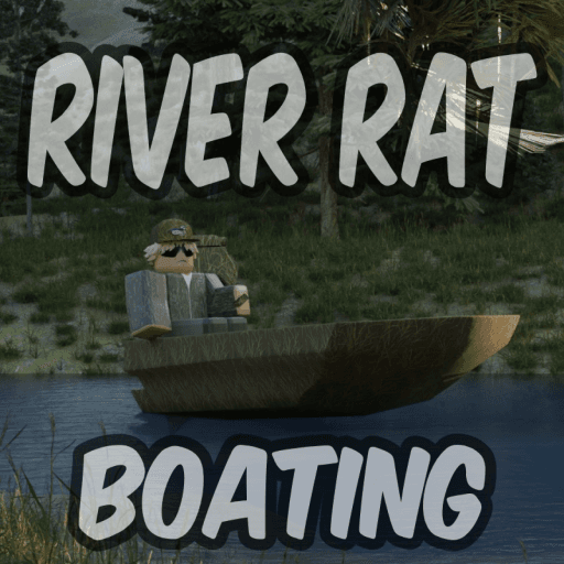 (Big Revamp Soon?!)River Rat boating Roblox gameplay screenshot
