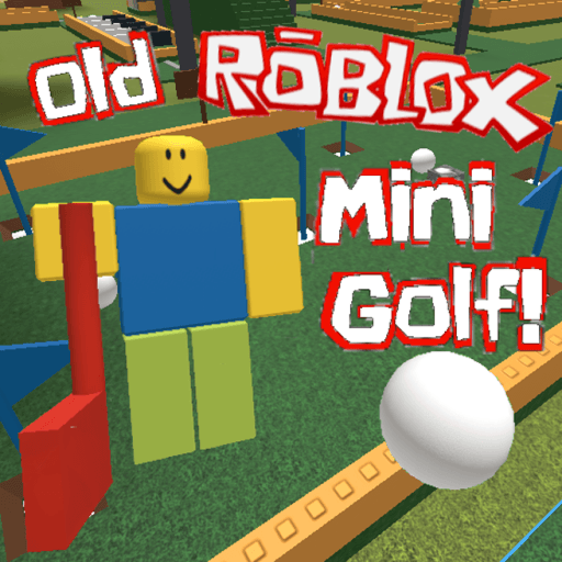 Miles5413 — top game: Old Roblox Mini Golf!