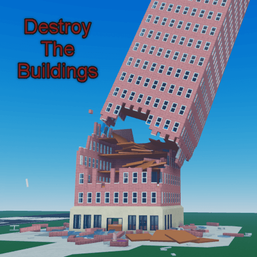 Destroy The Buildings! Roblox game thumbnail