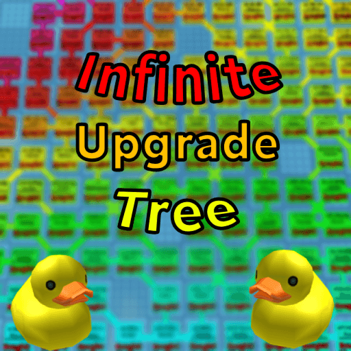 Gui_Ducks — top game: [💥UPDATE 4💥] Infinite Upgrade Tree