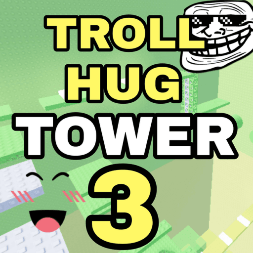 TROLL Hug Tower 3! 😎 Roblox game thumbnail