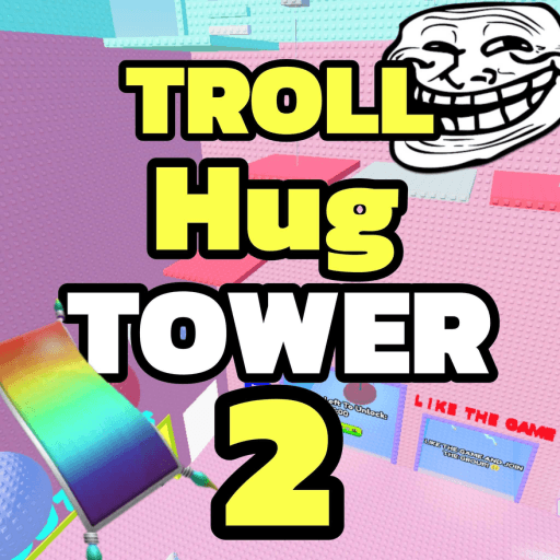 TROLL Hug Tower 2! 👐 Roblox game thumbnail
