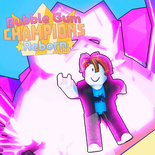 🍭UPDATE🍭 Bubble Gum Champions Reborn Again Roblox game thumbnail