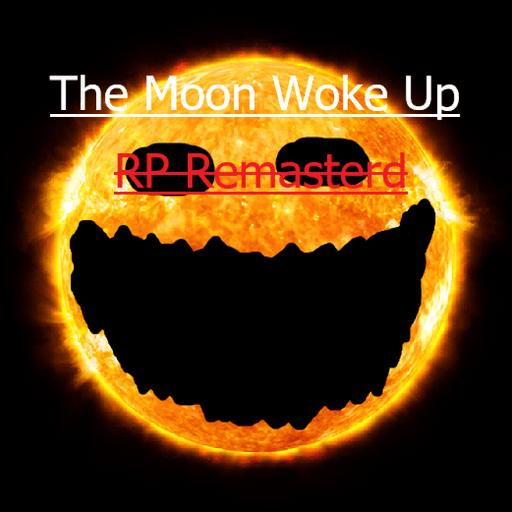 Moon  Woke Up Role Play ( SUN UPD!!!!! ) Roblox gameplay screenshot